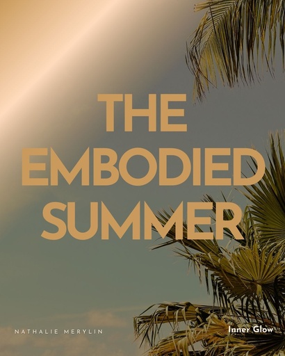 The embodied summer